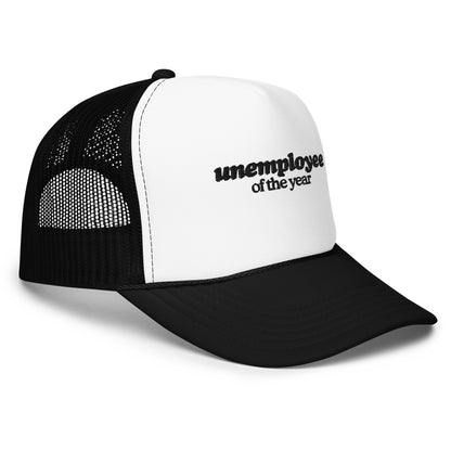 Unemployee Of The Year Foam Trucker Hat