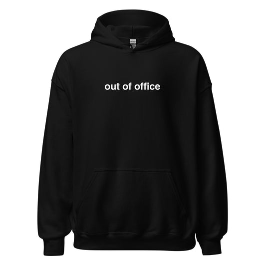 out of office hoodie